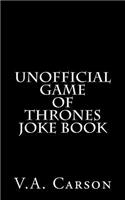 Unofficial Game of Thrones Joke Book