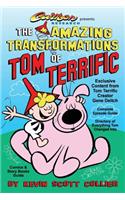 Amazing Transformations of Tom Terrific