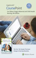 Lippincott CoursePoint Enhanced for Silbert-Flagg's Maternal and Child Health Nursing
