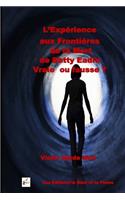 Experience aux Frontieres de la Mort de Betty Eadie - Vraie ou Fausse ?