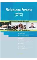 Fluticasone Furoate (OTC); The Ultimate Step-By-Step Guide