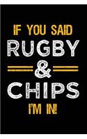 If You Said Rugby & Chips I'm In