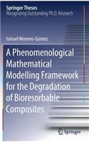 Phenomenological Mathematical Modelling Framework for the Degradation of Bioresorbable Composites