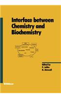 Interface Between Chemistry and Biochemistry