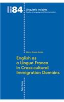 English as a Lingua Franca in Cross-cultural Immigration Domains