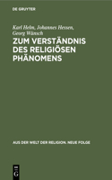 Zum Verständnis Des Religiösen Phänomens