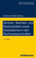 Seminar-, Bachelor- Und Masterarbeiten Sowie Dissertationen in Den Rechtswissenschaften