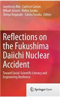 Reflections on the Fukushima Daiichi Nuclear Accident