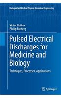 Pulsed Electrical Discharges for Medicine and Biology
