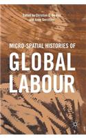 Micro-Spatial Histories of Global Labour