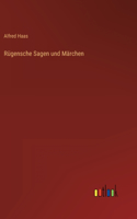 Rügensche Sagen und Märchen