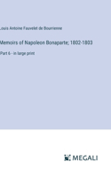 Memoirs of Napoleon Bonaparte; 1802-1803