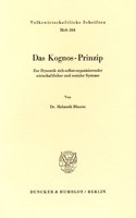 Das Kognos-Prinzip: Zur Dynamik Sich-Selbst-Organisierender Wirtschaftlicher Und Sozialer Systeme