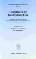 Grundfragen Der Gesetzgebungslehre