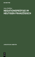 Negationspräfixe im heutigen Französisch: (389 Linguistische Arbeiten)