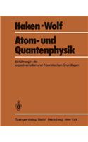 Atom- Und Quantenphysik: Eine Einf Hrung in Die Experimentellen Und Theoretischen Grundlagen