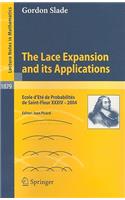 Lace Expansion and Its Applications: Ecole d'Eté de Probabilités de Saint-Flour XXXIV - 2004