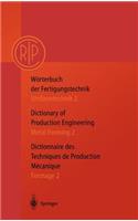 Worterbuch Der Fertigungstechnik. Dictionary of Production Engineering. Dictionnaire Des Techniques De Production Mechanique Vol.I/2