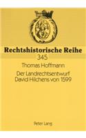 Der Landrechtsentwurf David Hilchens Von 1599