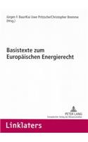 Basistexte Zum Europaeischen Energierecht