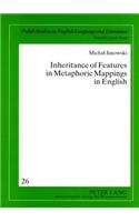 Inheritance of Features in Metaphoric Mappings in English