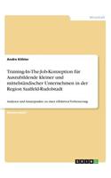 Training-In-The-Job-Konzeption für Auszubildende kleiner und mittelständischer Unternehmen in der Region Saalfeld-Rudolstadt