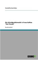 Die Schuldproblematik in Franz Kafkas Der Proceß