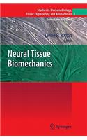 Neural Tissue Biomechanics: (3 Studies in Mechanobiology, Tissue Engineering and Biomaterials)