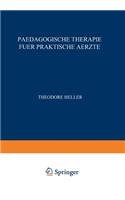 Paedagogische Therapie Fuer Praktische Aerzte