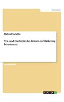 Vor- und Nachteile des Return on Marketing Investment