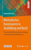 Methodisches Konstruieren in Ausbildung Und Beruf