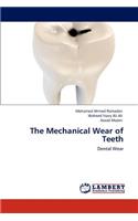 Mechanical Wear of Teeth