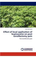 Effect of local application of bupivacaine on post tonsillectomy pain