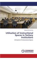 Utilisation of Instructional Spaces in Tertiary Institutions