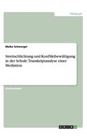 Streitschlichtung und Konfliktbewältigung in der Schule. Transkriptanalyse einer Mediation