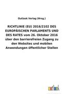 RICHTLINIE (EU) 2016/2102 DES EUROPÄISCHEN PARLAMENTS UND DES RATES vom 26. Oktober 2016 über den barrierefreien Zugang zu den Websites und mobilen Anwendungen öffentlicher Stellen