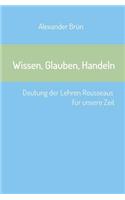 Wissen, Glauben, Handeln