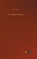 An heiligen Wassern