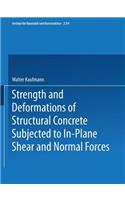 Strength and Deformations of Structural Concrete Subjected to In-Plane Shear and Normal Forces