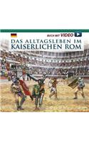 Das Alltagsleben Im Kaiserlichen ROM