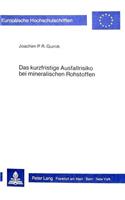Das Kurzfristige Ausfallrisiko Bei Mineralischen Rohstoffen