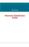 Momente dialektischer Politik