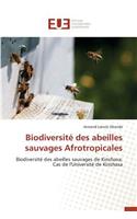 Biodiversit� Des Abeilles Sauvages Afrotropicales: (Omn.Univ.Europ.)