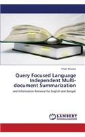 Query Focused Language Independent Multi-Document Summarization