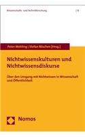 Nichtwissenskulturen Und Nichtwissensdiskurse