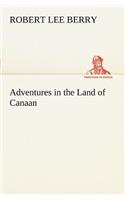 Adventures in the Land of Canaan