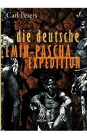 Die deutsche Emin-Pascha-Expedition: (German)