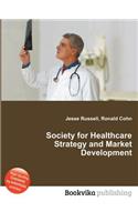 Society for Healthcare Strategy and Market Development: (English)