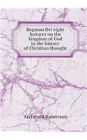 Regnum Dei eight lectures on the kingdom of God in the history of Christian thought