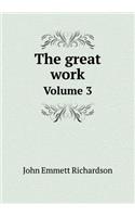 The Great Work Volume 3